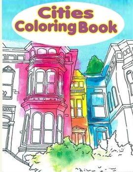 Paperback Cities Coloring Book: Cities Coloring Book for adults Book