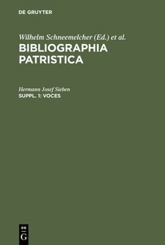 Voces: E. Bibliogr. zu Wortern u. Begriffen aus d. Patristik (1918-1978) (Bibliographia patristica : Supplementum)