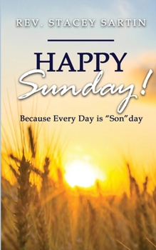 Paperback Happy Sunday! Because Every Day is "SON"day Book