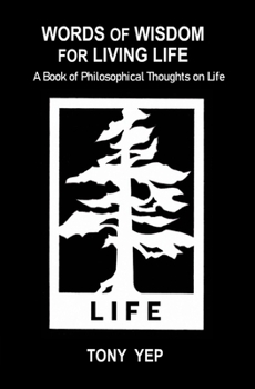 Paperback Words of Wisdom for Living Life: A Book of Philosophical Thoughts on Life Book