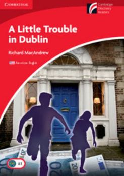 Paperback A Little Trouble in Dublin Level 1 Beginner/Elementary American English Edition Book