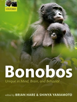 Hardcover Bonobos: Unique in Mind, Brain, and Behavior Book