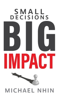 Hardcover Small Decisions Big Impact: Jumpstart To Financial Freedom Book