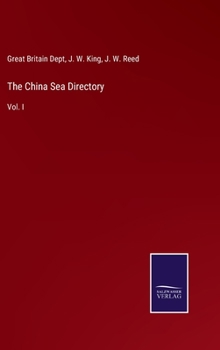 Hardcover The China Sea Directory: Vol. I Book