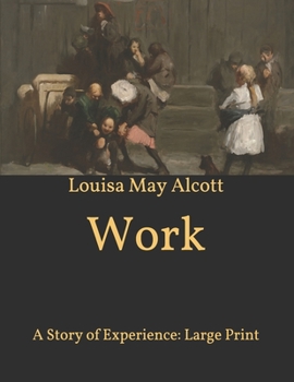 Paperback Work: A Story of Experience: Large Print Book