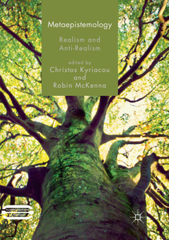 Metaepistemology: Realism and Anti-Realism