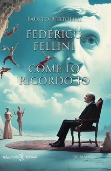 Paperback Federico Fellini come lo ricordo io [Italian] Book