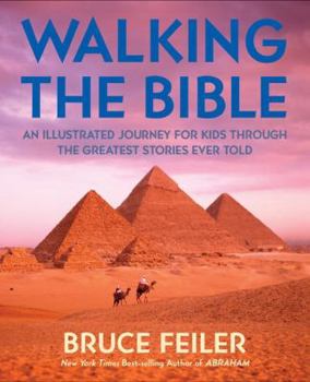 Hardcover Walking the Bible (Children's Edition): An Illustrated Journey for Kids Through the Greatest Stories Ever Told Book