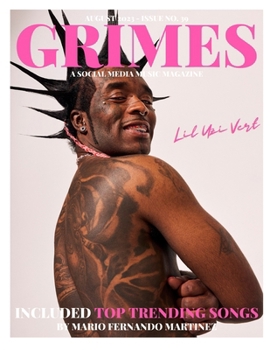 Grimes Magazine - August Issue 2023: Featuring on the front cover, "Lil Uzi Vert" and on the back cover Mason Ramsey