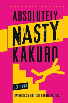 Paperback Absolutely Nasty(r) Kakuro Level Two Book