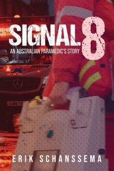 Paperback Signal 8: An Australian Paramedic's Story Book