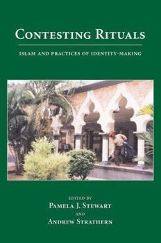 Hardcover Contesting Rituals: Islam and Practices of Identity-Making Book
