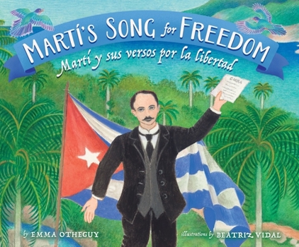 Hardcover Martí's Song for Freedom: Martí Y Sus Versos Por La Libertad [Spanish] Book