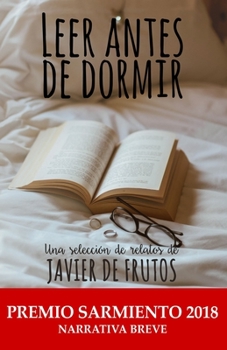 Paperback Leer antes de dormir: Una selección de relatos de Javier de Frutos [Spanish] Book