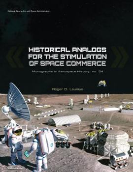 Paperback Historical Analogs for the Stimulation of Space Commerce Book