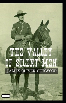 Paperback The Valley of Silent Men annotated Book