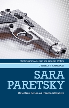 Paperback Sara Paretsky: Detective Fiction as Trauma Literature Book