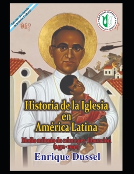 Paperback Historia de la Iglesia en América Latina: Medio milenio de coloniaje y liberación (1492-1992) [Spanish] Book