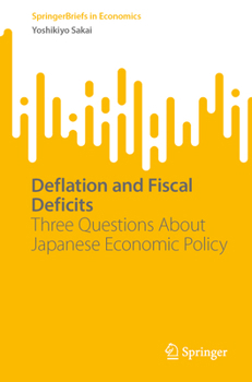 Paperback Deflation and Fiscal Deficits: Three Questions about Japanese Economic Policy Book