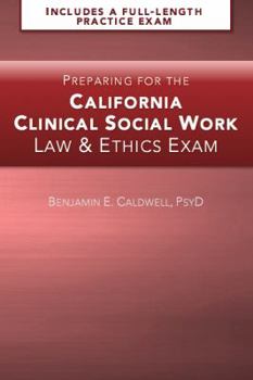 Preparing for the California Clinical Social Work Law & Ethics Exam