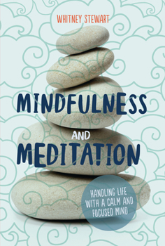 Paperback Mindfulness and Meditation: Handling Life with a Calm and Focused Mind Book