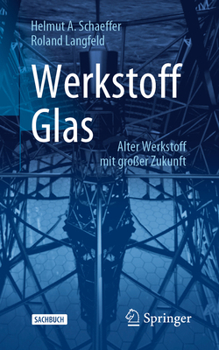 Paperback Werkstoff Glas: Alter Werkstoff Mit Großer Zukunft [German] Book
