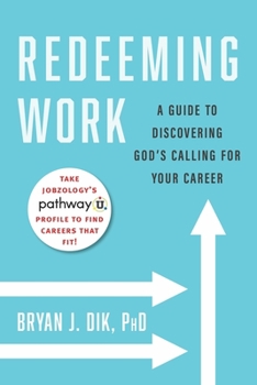 Paperback Redeeming Work: A Guide to Discovering God's Calling for Your Career Book