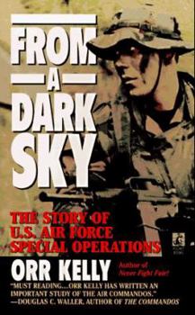 Mass Market Paperback From a Dark Sky: The Story of U.S. Air Force Special Operations Book