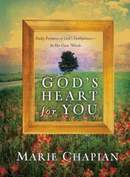 Hardcover God's Heart for You: Daily Promises of God's Faithfulness--In His Own Words Book