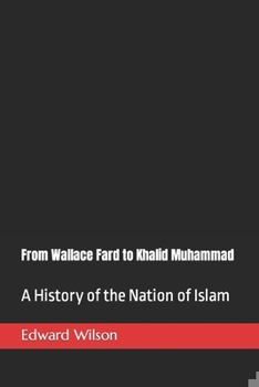 Paperback From Wallace Fard to Khalid Muhammad: A History of the Nation of Islam Book