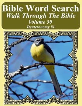 Bible Word Search Walk Through The Bible Volume 30: Deuteronomy #1 Extra Large Print (Bible Word Search Puzzles For Adults Jumbo Print Bird Lover's Edition)