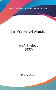 Hardcover In Praise Of Music: An Anthology (1897) Book