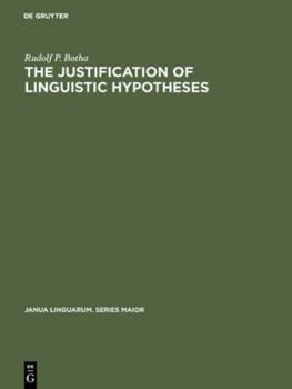 Hardcover The Justification of Linguistic Hypotheses: A Study of Nondemonstrative Inference in Transformational Grammar Book