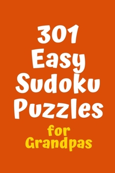 Paperback 301 Easy Sudoku Puzzles for Grandpas Book