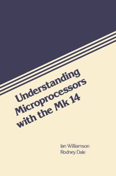 Paperback Understanding Microprocessors with the Mk.14 Book