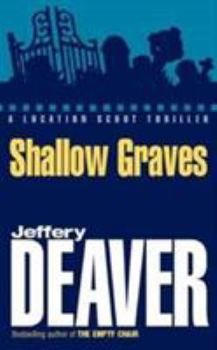 Shallow Graves - Book #1 of the Location Scout