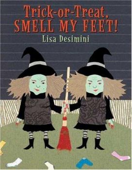 Hardcover Trick-Or-Treat, Smell My Feet! Book