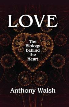 Love: The Biology behind the Heart