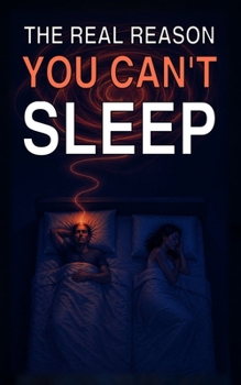 The Real Reason You Can’t Sleep: A Science-Backed Guide to Silencing a Racing Mind and Reclaiming 7 Hours of Deep, Restorative Sleep Every Single Night