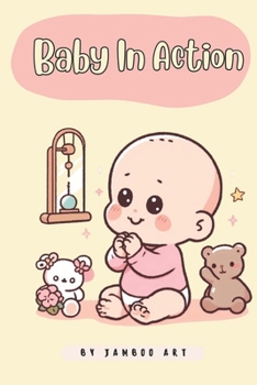 Paperback Baby In Action: Book for Babies and Toddlers Book