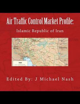 Paperback Air Traffic Control Market Profile: Islamic Republic of Iran Book