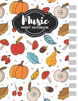 Paperback Music Sheet Notebook: Blank Staff Manuscript Paper with Unique Autumn Cover Design Book