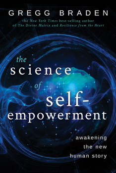 Paperback The Science of Self-Empowerment: Awakening the New Human Story Book