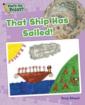 Paperback That Ship Has Sailed! Book