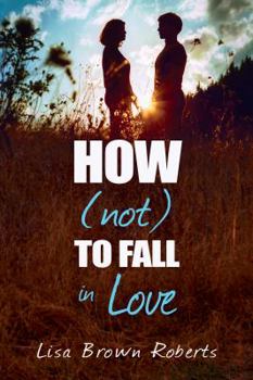 Paperback How (Not) to Fall in Love Book