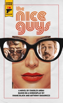 Mass Market Paperback The Nice Guys: The Official Movie Novelization Book
