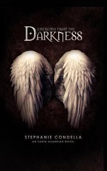 Paperback Emerging from the Darkness: An Earth Guardian Novel Book
