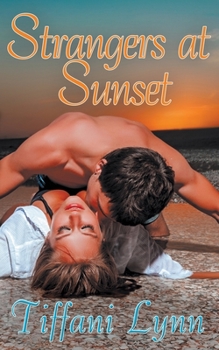 Strangers at Sunset - Book #1 of the Betrayal to Bliss