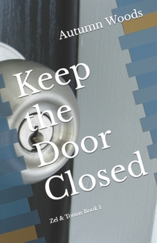 Paperback Keep the Door Closed: Zel & Tomas Book 1 Book