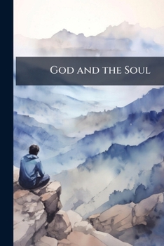 Paperback God and the Soul: An Essay Towards Fundamental Religio Book